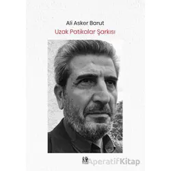 Uzak Patikalar Şarkısı - Ali Asker Barut - Pikaresk Yayınevi