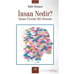 İnsan Nedir? - Halit Suiçmez - İzan Yayıncılık