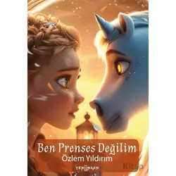 Ben Prenses Değilim - Özlem Yıldırım - Yeni İnsan Yayınevi
