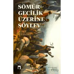 Sömürgecilik Üzerine Söylev - Aime Cesaire - Dergah Yayınları