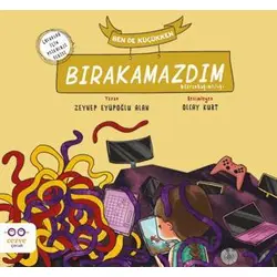 Ben de Küçükken Bırakamazdım - Zeynep Eyüpoğlu Alan - Cezve Çocuk