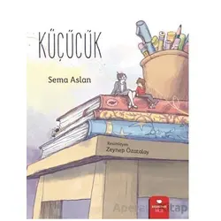 Küçücük - Sema Aslan - Redhouse Kidz Yayınları