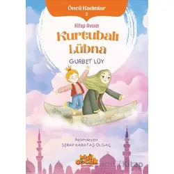 Kitap Avcısı Kurtubalı - Öncü Kadınlar 2 - Gurbet Lüy - Kaşif Çocuk Yayınları