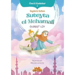 Sayıların Sultanı Suteyta el-Mehamali - Öncü Kadınlar 5 - Gurbet Lüy - Kaşif Çocuk Yayınları