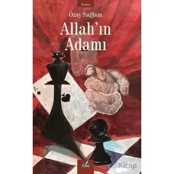 Allah’ın Adamı - Özay Sağlam - İzan Yayıncılık