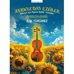 Anadolu’dan Ezgiler - Ezgi Yürümez - Müzik Eğitimi Yayınları