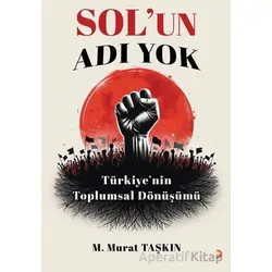 Sol’un Adı Yok - M. Murat Taşkın - Cinius Yayınları