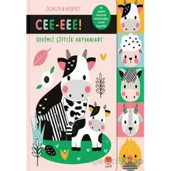 Cee-Eee Dokun-Keşfet Sevimli Çiftlik Hayvanları - Kolektif - Uçan Fil Yayınları