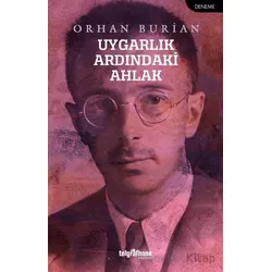 Uygarlık Ardındaki Ahlak - Orhan Burian - Telgrafhane Yayınları