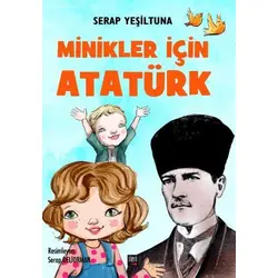 Minikler İçin Atatürk - Serap Yeşiltuna - İleri Yayınları