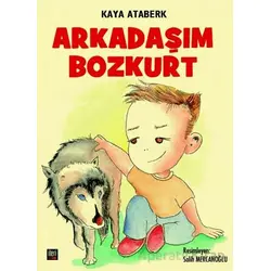 Arkadaşım Bozkurt - Kaya Ataberk - İleri Yayınları