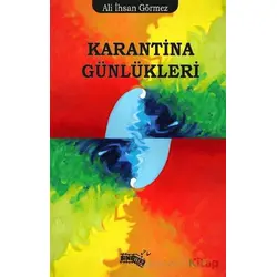 Karantina Günlükleri - Ali İhsan Görmez - Sınırsız Kitap