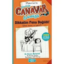 Sevimli Canavar Günlüğü - Dikkatim Fena Dağıldı! - Raun Melmed - Yediveren Çocuk