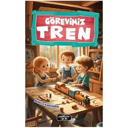 Görevimiz Tren - Burcu Karadaş - Yediveren Çocuk