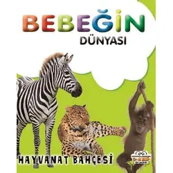 Bebeğin Dünyası Hayvanat Bahçesi - Kollektif - 0-6 Yaş Yayınları