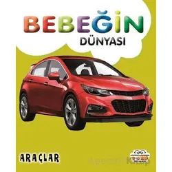 Bebeğin Dünyası Araçlar - Kollektif - 0-6 Yaş Yayınları