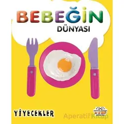 Bebeğin Dünyası Yiyecekler - Taha Toptaş - 0-6 Yaş Yayınları