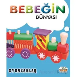 Bebeğin Dünyası Oyuncaklar - Kollektif - 0-6 Yaş Yayınları