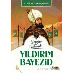 Yıldırım Bayezid - M. Bilal Saraçoğlu - Çelik Yayınevi
