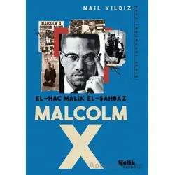 El Hac Malik El Şahbaz Malcom X - Nail Yıldız - Çelik Yayınevi