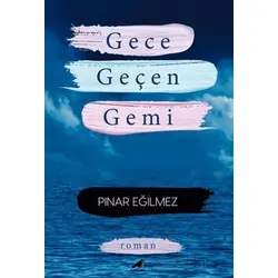 Gece Geçen Gemi - Pınar Eğilmez - Kara Karga Yayınları