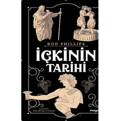 İçkinin Tarihi - Rod Phillips - Maya Kitap