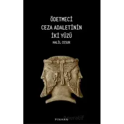 Ödetmeci Ceza Adaletinin İki Yüzü - Halil Cesur - Pinhan Yayıncılık