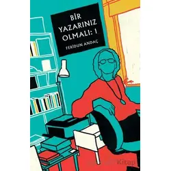 Bir Yazarınız Olmalı: 1 - Feridun Andaç - Butik Yayınları