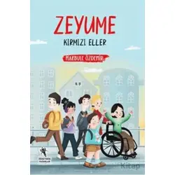 Zeyume - Kırmızı Eller (Resimli 10+Yaş) - Makbule Özdemir - Öğretmen Yazarlar