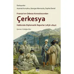 Çerkesya Hakkında Diplomatik Raporlar (1836-1840) - Azamat Kumykov - Koyu Siyah Kitap