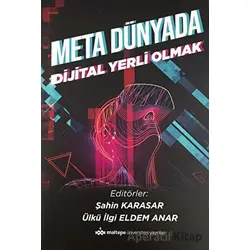 Meta Dünyada Dijital Yerli Olmak - Kolektif - Maltepe Üniversitesi Yayınları