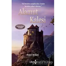 Alamut Kalesi - Peter Willey - Yakamoz Yayınevi