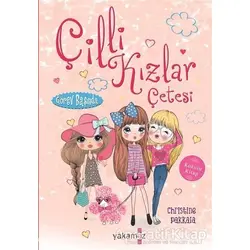 Çilli Kızlar Çetesi Görev Başında - Christine Pakkala - Yakamoz Yayınevi