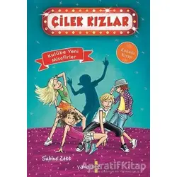Kulübe Yeni Misafirler - Çilek Kızlar 3 - Sabine Zett - Yakamoz Yayınevi