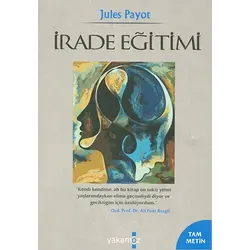 İrade Terbiyesi - Jules Payot - Yakamoz Yayınevi
