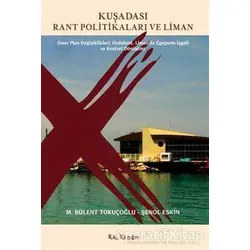 Kuşadası Rant Politikaları ve Liman - Şenol Keskin - Kalkedon Yayıncılık