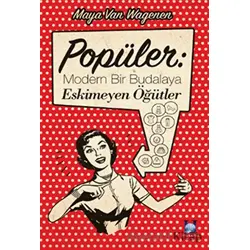 Popüler: Modern Bir Budalaya Eskimeyen Öğütler - Maya Van Wagenen - Hyperion Kitap