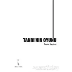 Tanrı’nın Oyunu - Özgür Baykut - İkinci Adam Yayınları