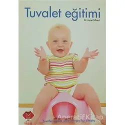 Tuvalet Eğitimi - Jane Gilbert - Mikado Yayınları
