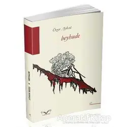 Beyhude - Özer Aykut - Medakitap Yayınları