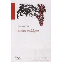 Aveiro Balıkçısı - Gökhan Tok - Medakitap Yayınları