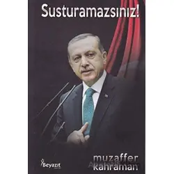 Susturamazsınız! - Muzaffer Kahraman - Beyazıt Yayınevi