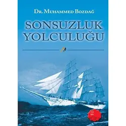 Sonsuzluk Yolculuğu - Muhammed Bozdağ - MB Yayınları