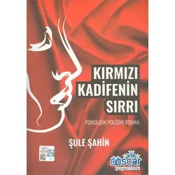 Kırmızı Kadifenin Sırrı - Şule Şahin - Oscar Yayınları