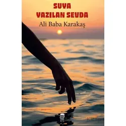 Suya Yazılan Sevda - Ali Baba Karakaş - Ceren Kitap
