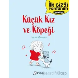 İlk Çizgi Romanım: Küçük Kız ve Köpeği - Kollektif - Desen Yayınları