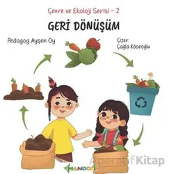 Çevre ve Ekoloji Serisi 2 - Geri Dönüşüm - Ayşen Oy - Mandolin Yayınları