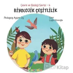 Çevre ve Ekoloji Serisi 6 - Biyolojik Çeşitlilik - Ayşen Oy - Mandolin Yayınları
