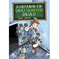 Dünyanın En Sıkıcı (Olmayan) Okulu - Sabrina J. Kirschner - Kronik Kitap
