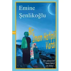 Bir İmam Hatipli Vardı - Emine Şenlikoğlu - Mektup Yayınları